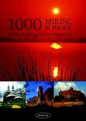 1000 miejsc w Polsce, które warto zobaczyć