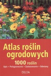 Atlas roślin ogrodowych 1000 roślin